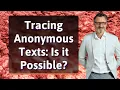 Tracing Anonymous Texts Is it Possible
