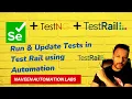 Selenium TESTNG TEST RAIL Integration Run Update Tests in Test Rail using Automation