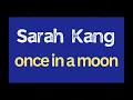 Sarah Kang - once in a moon [Karaoke]