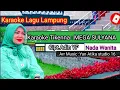 Download Lagu Karaoke lagu Lampung||TIKENNA VOC.MEGA SULYANA||Cipt.Adin YF||ARR Musik||YAN ATIKA STUDIO 16