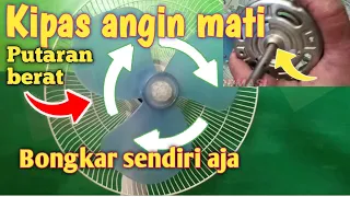 cara memperbaiki kipas angin mati macet putaran berat