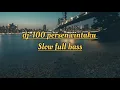 Download Lagu dj 100 persen cintaku- slow full bass #remix#slowfullbass#hitstiktok