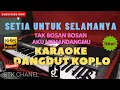 Download Lagu SETIA UNTUK SELAMANYA ( Tak Bosan Bosan) KARAOKE DANGDUT KOPLO STK CHANEL