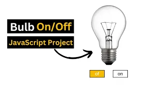 Bulb Using JavaScript JavaScript Project