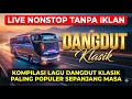 Lagu BUS DANGDUT KLASIK PILIHAN PALING DI CARI TERBAIK SEPANJANG MASA