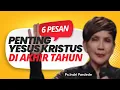 Lagu Ps.Indri Pardede  | 6 Pesan Yesus Kristus di Akhir Tahun