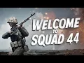 Welcome to Squad 44
