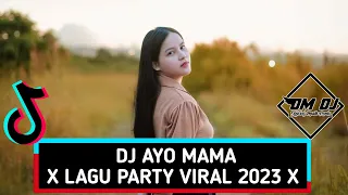lagu party viral 2023 dj ayo mama jangan marah beta dhany haba x ama djami 