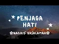 Download Lagu Penjaga hati (Kan ku arungi tujuh laut samudra) - NADHIF BASALAMAH - lirik lagu