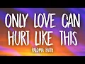 Download Lagu Paloma Faith - Only Love Can Hurt Like This (slowed/TikTok Version) Lyrics