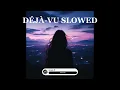 Willylancien - déjà-vu (Slowed + Reverb) 🌙