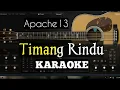 Apache13 - Timang Rindu Karaoke dan Lirik lagu Aceh terbaru