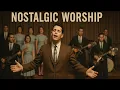 Lagu Old-School Worship That Hits Deep – 50s \u0026 60s Hymns Reimagined