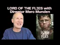 LORD OF THE FLIES Director Marc Munden