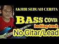 Download Lagu AKHIR SEBUAH CERITA imron sadewo No Gitar(becking track)BASS COVER