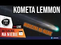 Jasna kometa na niebie ☄️Przygotuj się na obserwacje! Lemmon, SWAN, 3I/ATLAS, C/2025 K1 (ATLAS) ☄️
