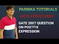 GATE 2007 QUESTION ON POSTFIX EXPRESSION DATA STRUCTURES GATE CSE LECTURES