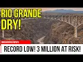 Rio Grande DRIES UP New Mexico s Largest Reservoir Hits RECORD LOW 3 Million at Risk