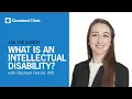 What Is An Intellectual Disability Ask Cleveland Clinic s Expert