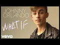 Download Lagu Johnny Orlando - “What If” – Official Performance | Vevo