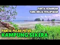 Download Lagu Pantai Pulau Putus - Pantai Kenangan Yang Mulai Terlupakan | Kampung Sekera - P. Bintan Kepri