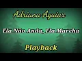 Ela Não Anda Ela Marcha (PLAYBACK LETRA) Adriana Aguiar