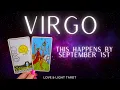 Virgo This Happens By September 1st WOAH HUGE SUCCESS