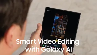 smart video editing with galaxy ai expert sessions samsung uk