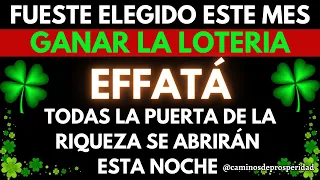 🌟ESTE MES GANARÁS LA LOTERIA CON EL PODER DEL EFFATA: TODAS LAS PUERTAS DE LA RIQUEZA SE ABRIRÁN💲💰💸