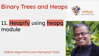 11 Binary Trees and Heaps Heapify using Python heapq module