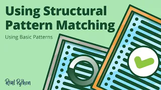 Using Structural Pattern Matching in Python Using Basic Patterns