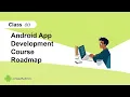 Android App Development with Java Full Course Roadmap Beginner to Advanced Study Plan