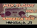 Lagu MIX SLOWS AMERICANOS ANOS 80 VOL.1 DJ MANGALHA JR