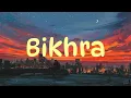 Bikhra - Abdul Hannan and Rovalio | Lyric video