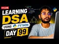 Day 99 DSA Learning Problem Solving Using Python