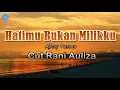 Download Lagu Hatimu Bukan Milikku - Cut Rani Auliza (lirik Lagu)  ~ terduduk aku di dalam gelap