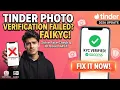 Tinder Photo Verification Failed Fix Tinder KYC Problems Easily 2026 Update
