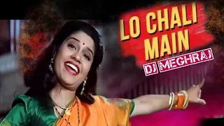 Lo Chali main || Dj Meghraj Markam Rmx 2022