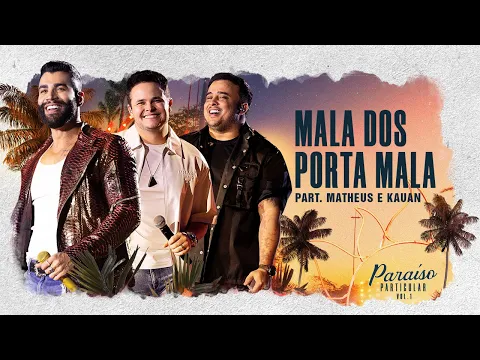 Download MP3 Gusttavo Lima - Mala dos Porta Mala part. Matheus e Kauan | DVD Paraíso Particular