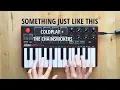 Download Lagu Something Just Like This - Coldplay \u0026 The Chainsmokers [INSTRUMENTAL]