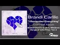 Brandi Carlile - "I Remember Everything" - Broken Hearts & Dirty Windows, Songs of John Prine, Vol.2