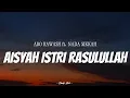 Download Lagu ABO RAWASH \u0026 NADA SIKKAH - Aisyah Istri Rasulullah | ( Video Lirik )