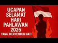 Lagu UCAPAN SELAMAT HARI PAHLAWAN 2025 || UCAPAN HARI PAHLAWAN 2025