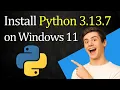 How to install Python 3 13 7 on Windows 11