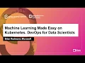 Machine Learning Made Easy on Kubernetes DevOps for Data Scientists - Brian Redmond Microsoft