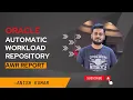 Master the art of Oracle AWR Report analysis and optimize the database like never before