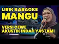 Download Lagu Lirik Karaoke Mangu - Fourtwnty Versi Akustik Cewe Indah Yastami