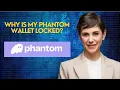 Download Lagu Why is my Phantom wallet locked?