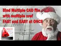 Bind Multiple Cad file with multiple xref fast and easy at once