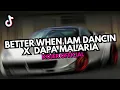 Lagu DJ BETTER WHEN IAM DANCIN X DAPA MALARIA ♪ - SOUND FYP TIKTOK YANG KALIAN CARI